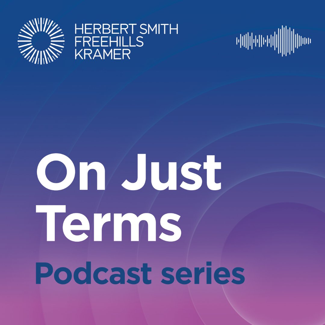 On Just Terms podcast artwork from Herbert Smith Freehills Kramer.