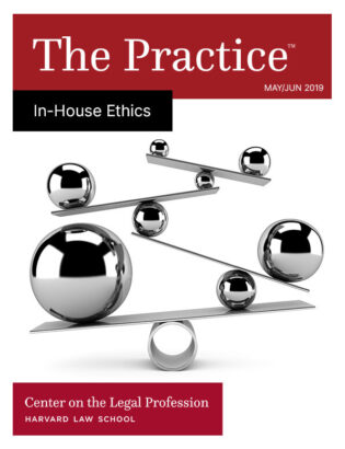 The cover of The Practice for May/June 2019 on in-house ethics shows a series of metal balls balancing on platforms, illustrating the delicate balance of ethical choices.