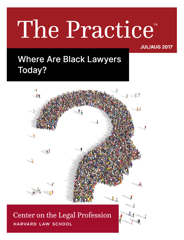 Cover of The Practice for Jul/Aug 2017 on "Where Are Black Lawyers Today?" shows a crowd of humans arranged in a head.