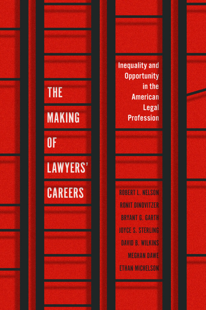 Cover of "The Making of Lawyers' Careers" has a red background and various ladders portrayed against it, illustrating the different paths people take in their career trajectory.