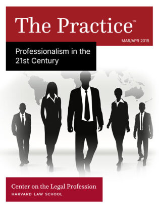 The Practice on Professionalism in the 21st Century, from Mar/Apr 2015, shows humans in suits striding forward ahead of a map of the world.